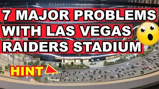 7 Major Problems with Las Vegas Raiders Allegiant Stadium