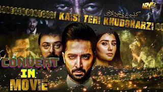 Kaisi Teri Khudgharzi Drama Convert In Film | Full Movie | Danish Taimoor & Dur e Fishan | ARY Films