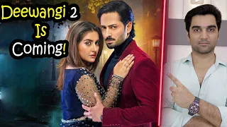 Deewangi 2 Is Finally Coming! Danish Taimoor, Hiba Bukhari New Drama Review By MR NOMAN ALEEM | GEO