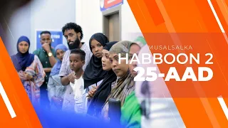 HABBOON S2 XALQADA 25-AAD | "DHAMAAD"