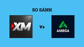 So sánh sàn XM và AmegaFX - Sàn forex nào tốt hơn? Nên trade tại sàn forex nào?