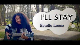I'll stay - Estelle Leese (Original Song)