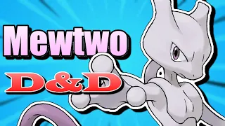 How to build Mewtwo from Pokemon in Dungeons & Dragons