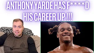 ANTHONY YARDE HAS WELL AND TRULY F****D HIS CAREER..!!!!