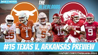 Week 2 College Football Preview: #15 Texas v. Arkansas | The Bluebloods