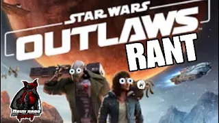 Star Wars Outlaws Game Trailer Rant!!