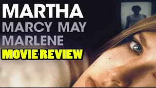 Martha Marcy May Marlene (2011) | Movie Review | Cult/Trauma