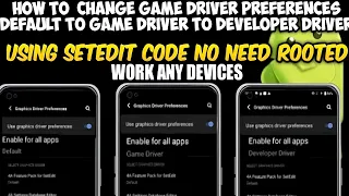 How To Change Game Driver Preferences To Developer Driver And Game Driver Work Any Device Reduce Lag