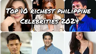 2024 TOP 10 RICHEST PINOY CELEBRITIES..