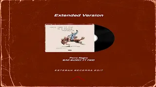 💥💯Perro Negro - Bad Bunny ft Feid 🌍 (Extended Version - Esteban Becerra Edit)