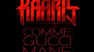 Kaaris-Comme gucci mane