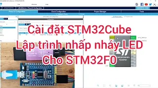 Cài đặt phần mềm STM32Cube lập trình cho STM32