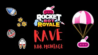 Rave | Rocket Bot Royale Montage