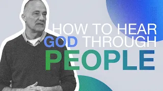 How to hear God's voice through others | How to Hear from God | Dave Stone