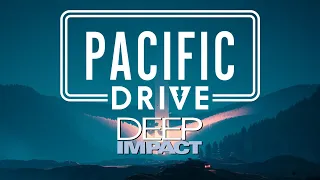 Pacific Drive - Deep Impact