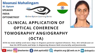 Clinical Application of Optical Coherence Tomography Angiography (OCTA) | OOLS | Maanasi Mahalingam