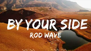 Rod Wave - By Your Side  || Graham Music