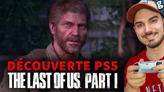 THE LAST OF US Part 1 : Découverte du REMAKE sur PS5 👀 On en pense quoi ?