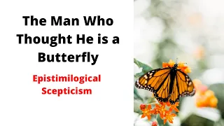 Chuang Tzu Butterfly Dream | Epistemological Skepticism