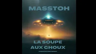 Masstoh - La soupe au choux [ Frenchcore Remix ]