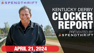 DRF Kentucky Derby Clocker Report | April 21, 2024