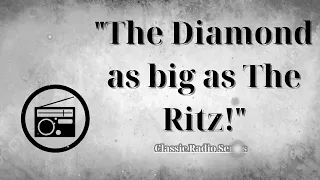 ClassicRadioSeries - "The Diamond as big as The Ritz!" by F. Scott Fitzgerald