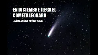 URGENTE: Cometa LEONARD podrá ser observado a simple vsita en diciembre. Aquí cómo, cuándo y dónde..