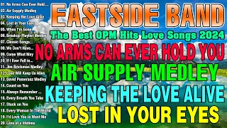 EASTSIDE BAND New Song 2024 - No Arms Can Ever Hold You, Air Supply Medley, Keeping the Love Alive