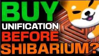 SHOULD YOU BUY UNIFICATION FUND TOKEN BEFORE SHIBARIUM???