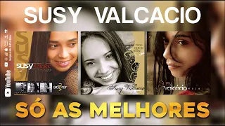 Susy Valcacio - Só As Melhores #SusyValcacio #asmelhores