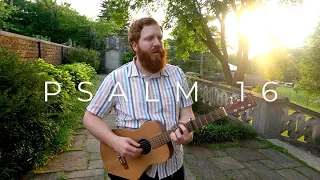 The Lord's Ever Present - Psalm 16 | Seth Jernigan (Official Video)