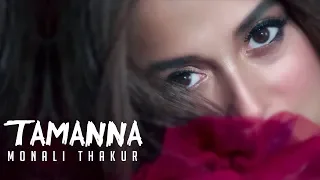 Monali Thakur - Tamanna | Official Video