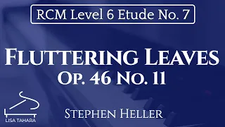 Fluttering Leaves, Op. 46 No. 11 by Heller (RCM Level 6 Etude - 2015 Piano Celebration Series)