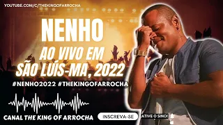 NENHO - AO VIVO EM SÃO LUÍS-MA [REPERTÓRIO NOVO, SETEMBRO 2022] AGORA SOMOS EX #nenho #agorasomosex