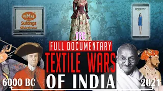 8000 Years Story of Indian Cotton | Textile Wars of India | Full Documentary