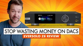 Better than a $9000 DAC? A HiFi DAC Review of the Eversolo Z8