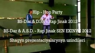 BS-Dar, DЭN, A.S.D. - Hip-Hop Party узиндiлерi