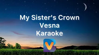 Vesna - My Sister’s Crown (Karaoke) Eurovision 2023