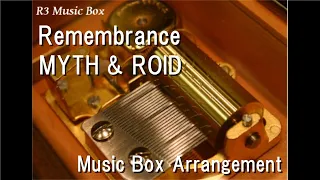 Remembrance/MYTH & ROID [Music Box] (Anime Film "The Saga of Tanya the Evil" ED)