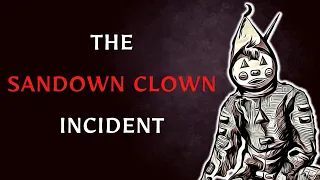 Revisiting The Bizzare Sandown Clown Incident