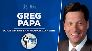 49ers Announcer Greg Papa Talks Wilks Firing, Belichick, More | Full Interview | The Rich Eisen Show