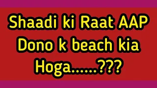 Shaadi ki Raat Aap dono k beach kia Hoga | choose your number | love game | love quiz game |