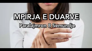 MPIRJA E DUARVE | 8 Semundjet qe paralajmrojn | Mpirja e gishtave te dores | Mpirja e dores se majte