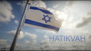 Hatikvah התקווה - Cantor Netanel Hershtik & THS Choir