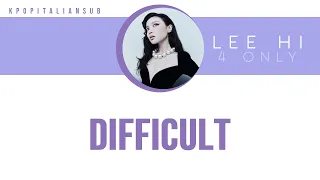 [SUB ENG / ITA] LEE HI - Difficult (What is Love?) | 어려워