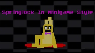 Springlock Movie Scene In Minigame Style (REUPLOAD)