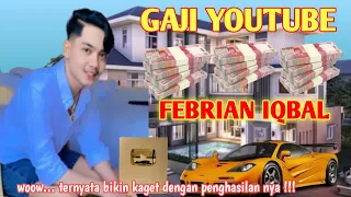 TERBARU !! GAJI FEBRIAN IQBAL DARI YOUTUBE 2023