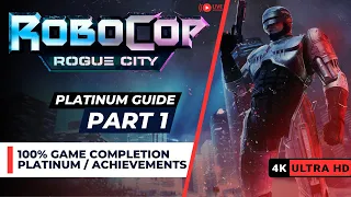 RoboCop: Rogue City | Platinum 100% Walkthrough Guide | Part 1 Missions 1-6