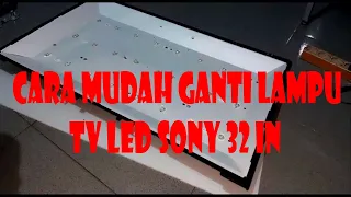 CARA MUDAH GANTI LAMPU TV SONY BRAVIA 32IN