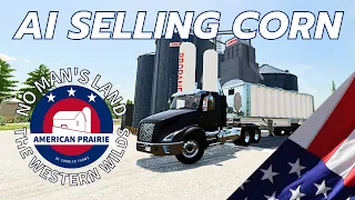 AI SELLING CORN - AMERICAN PRAIRIE EP51 - THE WESTERN WILDS - #fs22 - #farmingsimulator22 - #ps5